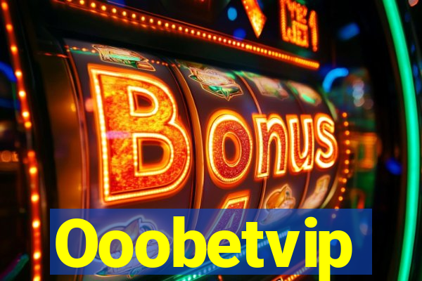 Ooobetvip