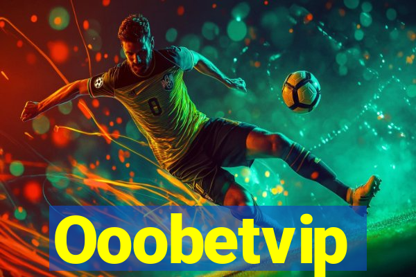 Ooobetvip