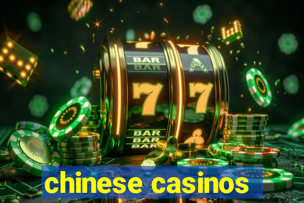 chinese casinos