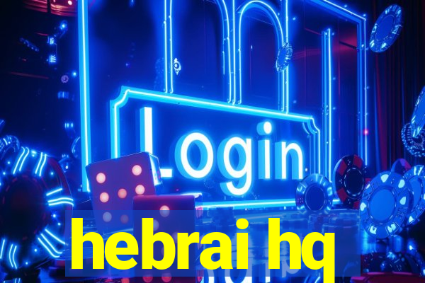 hebrai hq