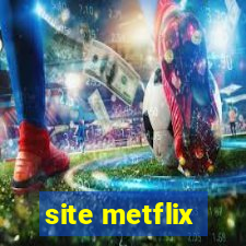 site metflix