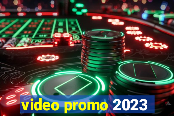 video promo 2023