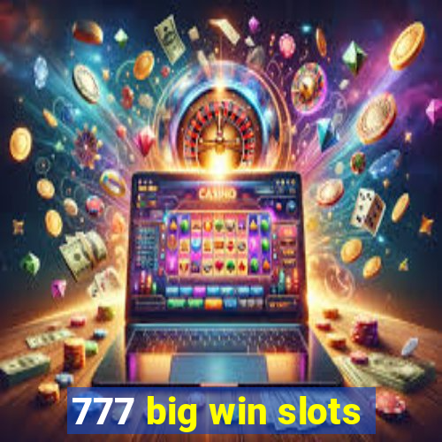 777 big win slots