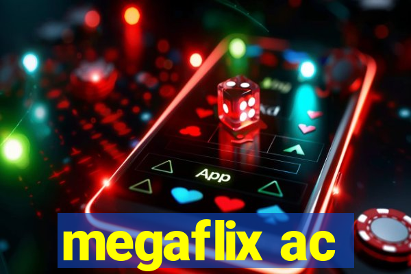 megaflix ac