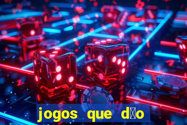 jogos que d茫o dinheiro real