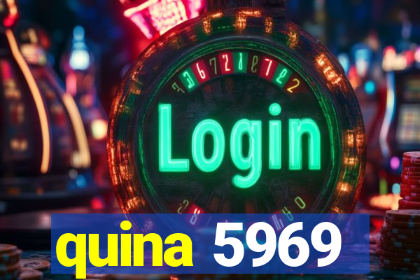 quina 5969