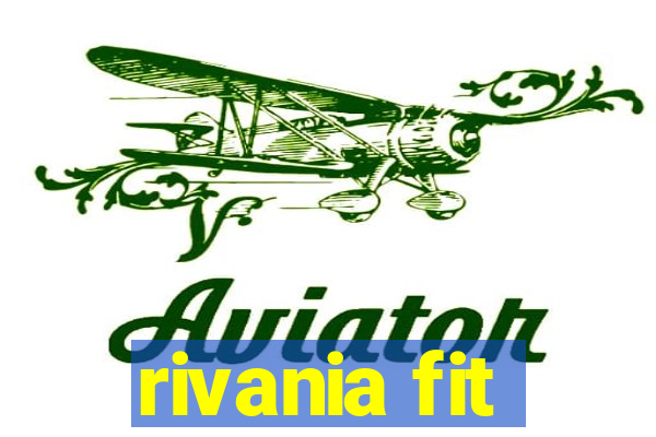 rivania fit