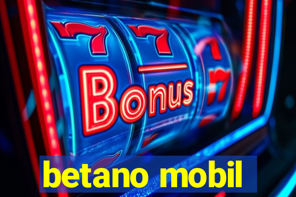 betano mobil