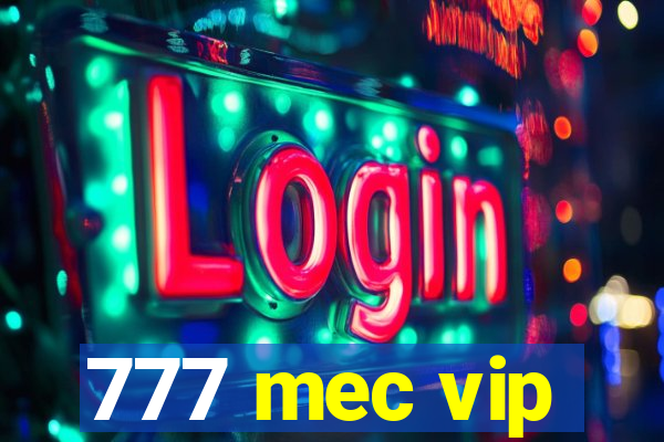 777 mec vip