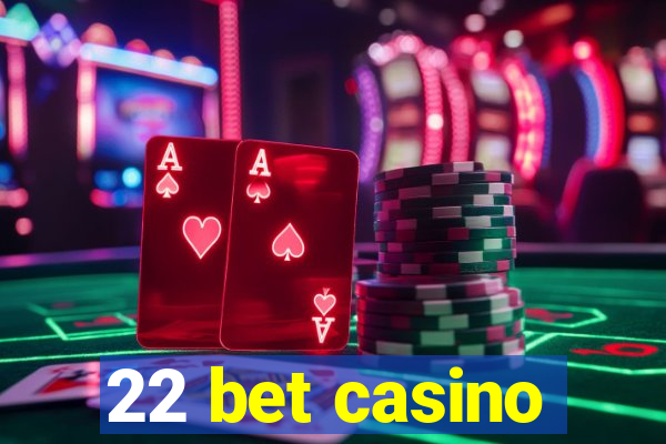 22 bet casino