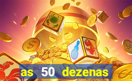 as 50 dezenas melhores de 20 pontos