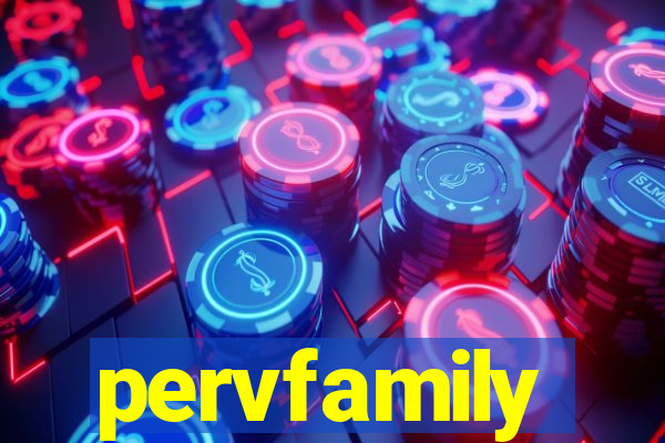 pervfamily