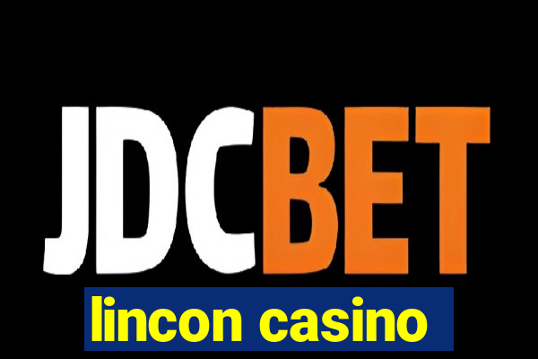 lincon casino