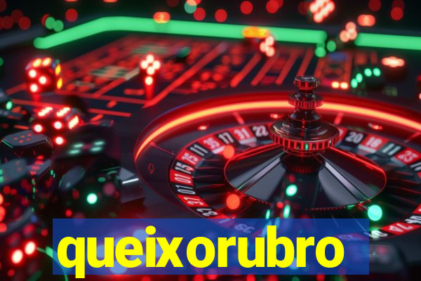 queixorubro