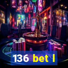 136 bet l