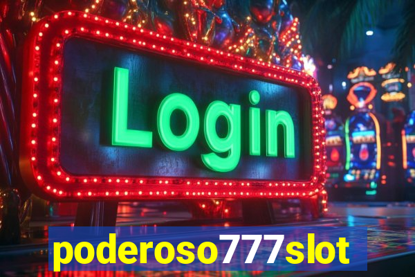 poderoso777slot