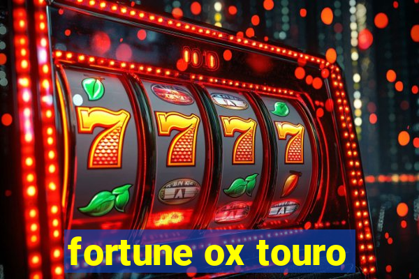 fortune ox touro