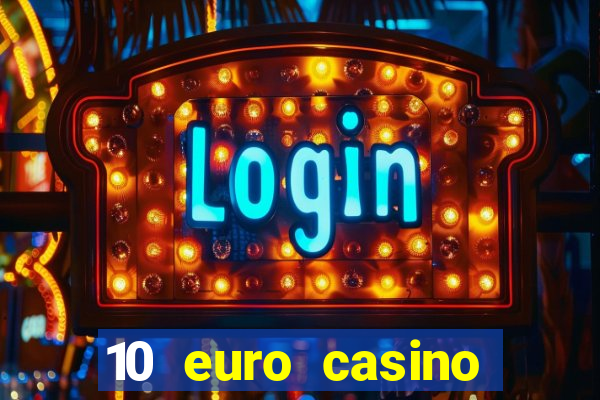 10 euro casino bonus ohne einzahlung