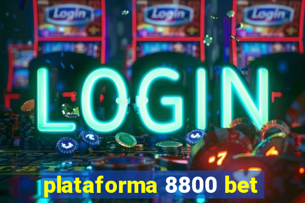 plataforma 8800 bet