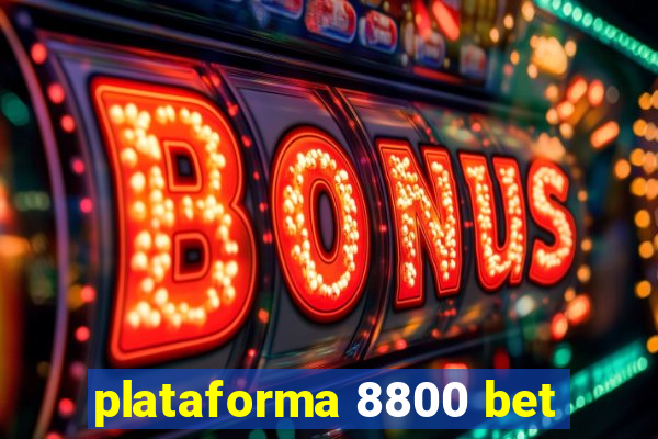 plataforma 8800 bet