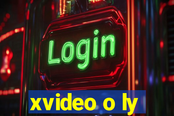 xvideo o ly