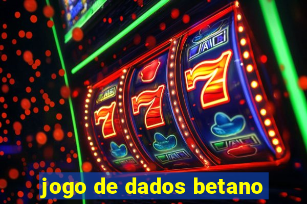 jogo de dados betano