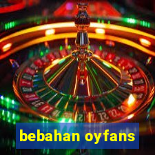 bebahan oyfans