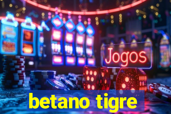 betano tigre