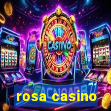 rosa casino