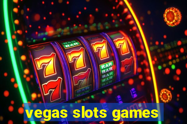 vegas slots games