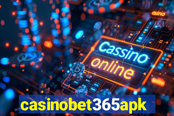 casinobet365apk