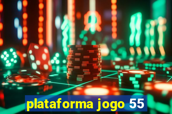 plataforma jogo 55