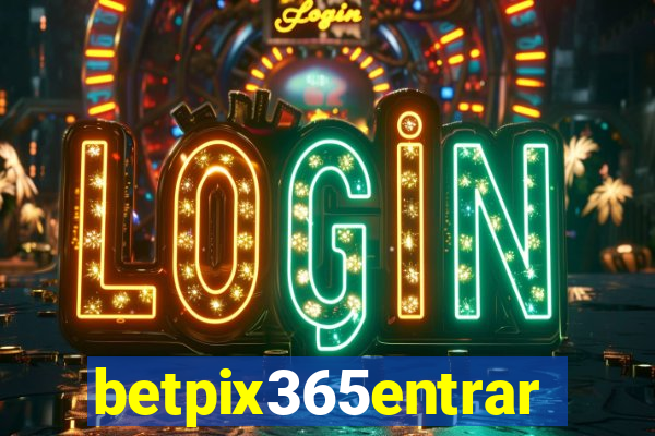 betpix365entrar