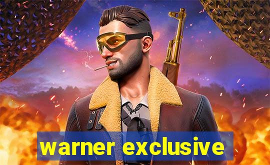 warner exclusive