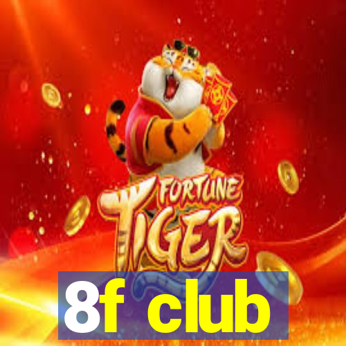 8f club