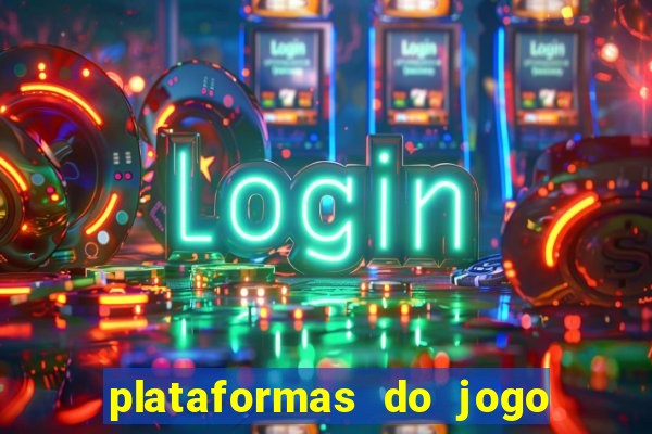 plataformas do jogo do tigrinho