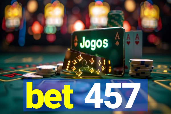 bet 457