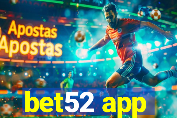 bet52 app