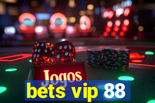 bets vip 88