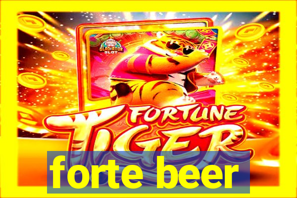 forte beer