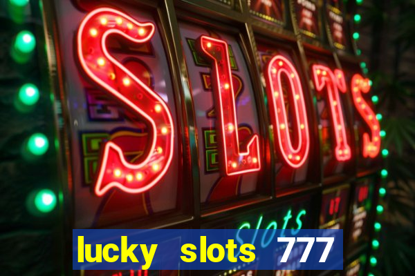 lucky slots 777 pagcorp casino