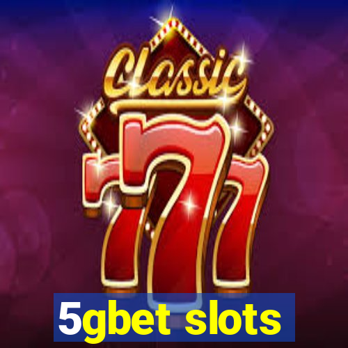 5gbet slots