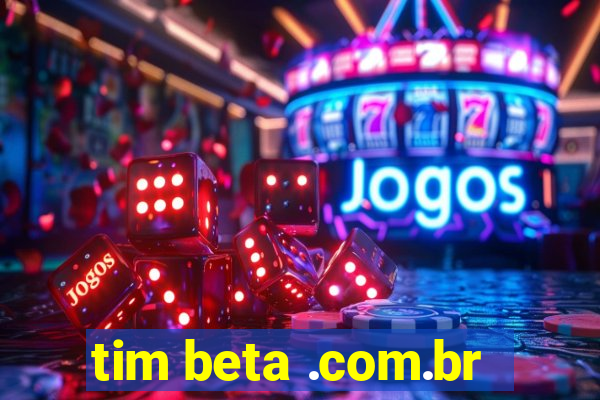 tim beta .com.br