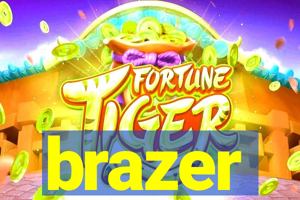 brazer