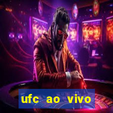 ufc ao vivo assistir online