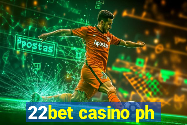 22bet casino ph