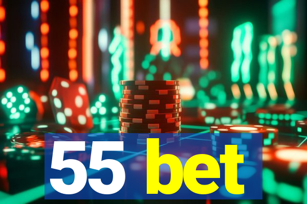 55 bet