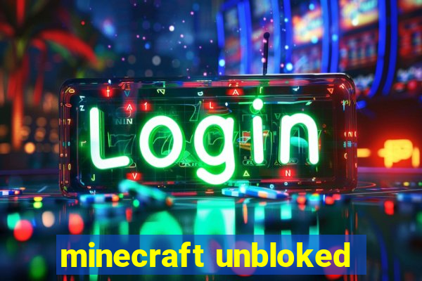 minecraft unbloked