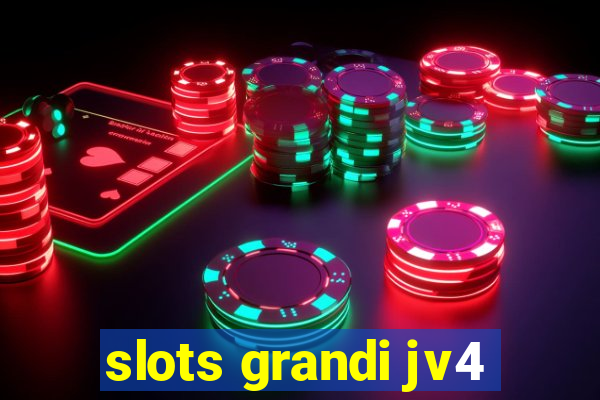 slots grandi jv4