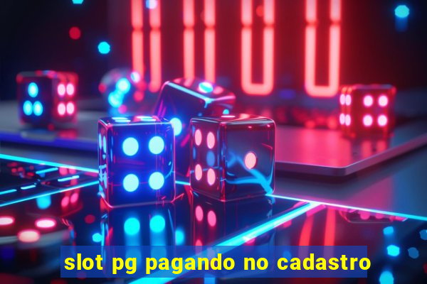 slot pg pagando no cadastro